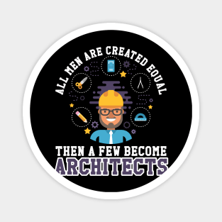 All Men Are Created Equal Architects Magnet